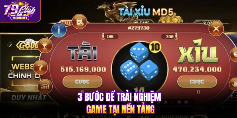 3 bước để trải nghiệm game tại nền tảng