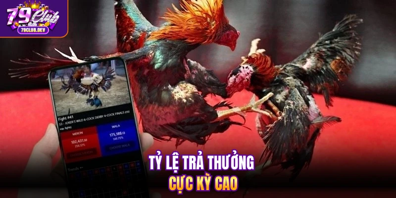 Tỷ lệ trả thưởng cực kỳ cao
