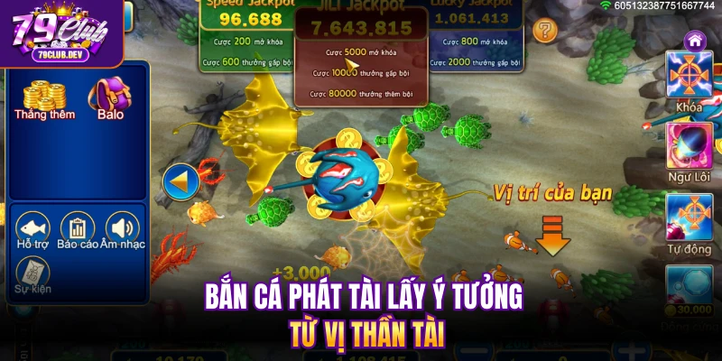 Bắn cá phát tài lấy ý tưởng từ vị Thần Tài