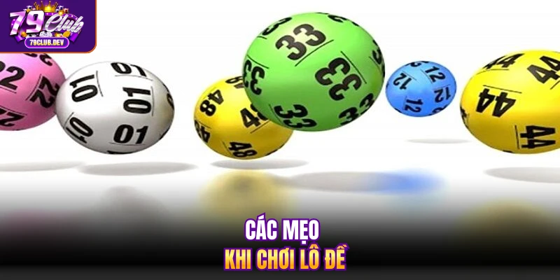 Các mẹo khi chơi lô đề Các mẹo khi chơi lô đề