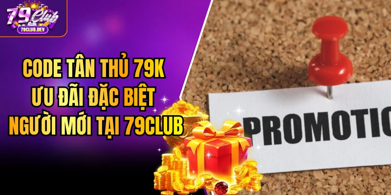 Code Tân Thủ 79k