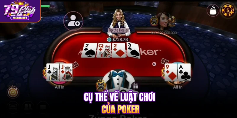 Cụ thể về luật chơi của poker