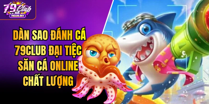 Dàn Sao Đánh Cá