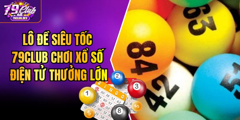 Lô Đề Siêu Tốc 79club