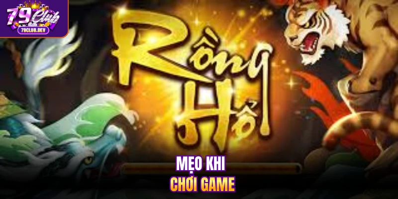 Mẹo khi chơi game Mẹo khi chơi game