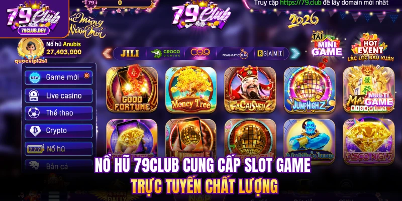 Nổ hũ 79club cung cấp slot game trực tuyến chất lượng