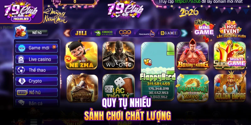 Quy tụ nhiều sảnh chơi chất lượng
