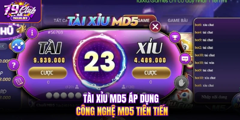 Tài xỉu MD5 áp dụng công nghệ MD5 tiên tiến
